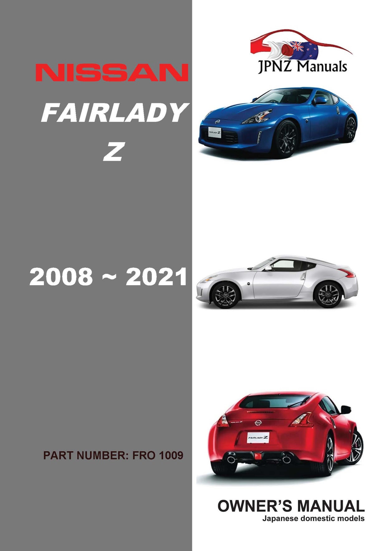 Nissan – Fairlady Z Owners User Manual in English | 2008 – 2021 (Part No 1009)