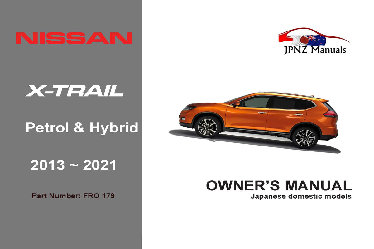 Nissan – X-Trail XTrail car user owners manual in English | 2013 – 2021 | T32 Hybrid and Petrol ( Part N.O 179 )