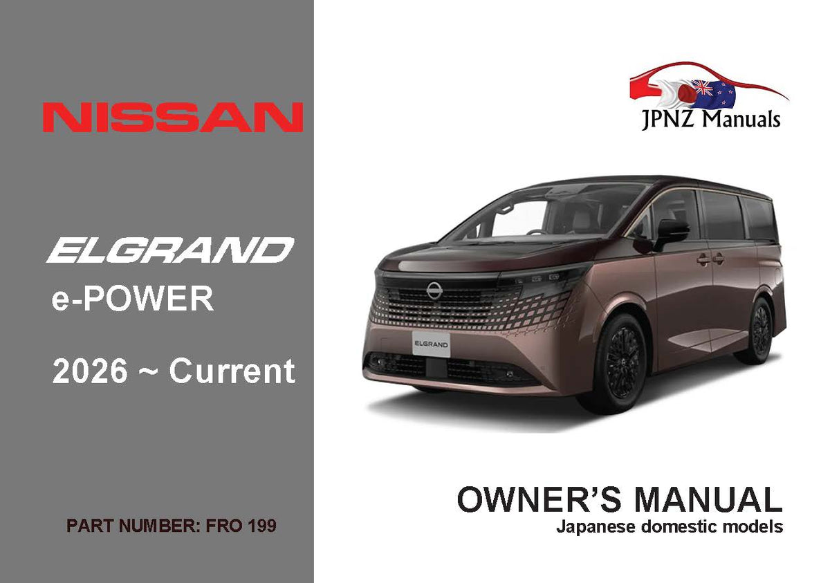 Nissan – Elgrand e-POWER E53 Owners User Manual In English | 2026 – Current (Part N.o 199)
