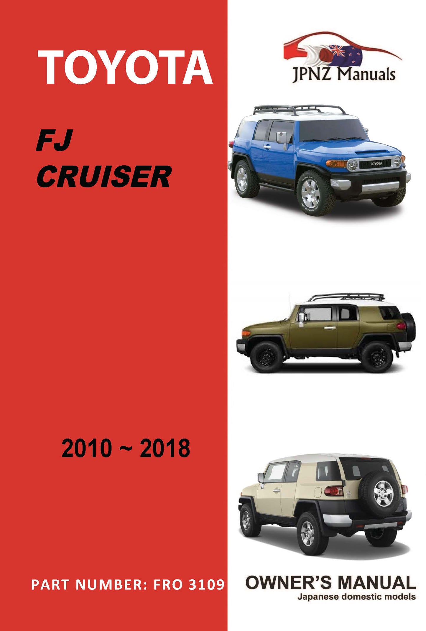 Toyota – FJ Cruiser Car Owners User Manual In English | 2010 – 2018 (Part N.o 3109)