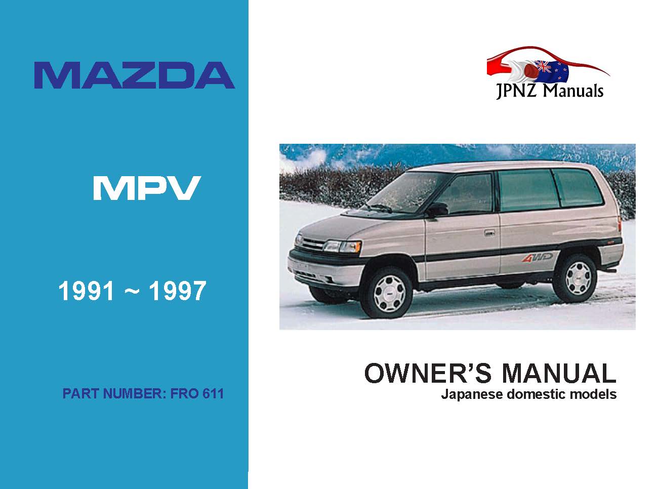 Mazda – MPV car owners user manual in English | 1991 – 1997 (Part N.o 611)