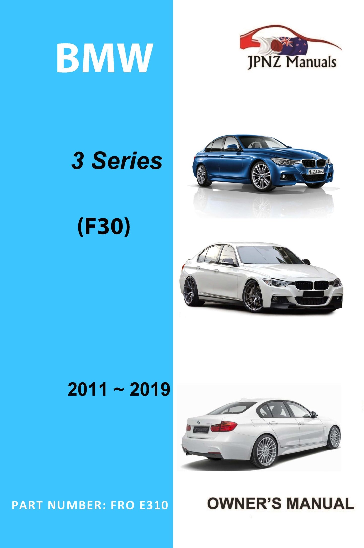 BMW – 3 Series F30 car owners user manual in English | 2011 – 2019 (Part N.O E310)