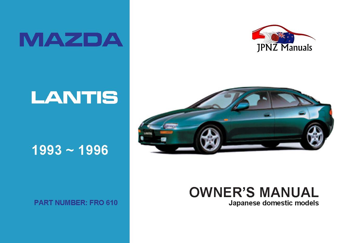 Mazda – Lantis car owners user manual in English | 1993 – 1996 (Part N.o 610)