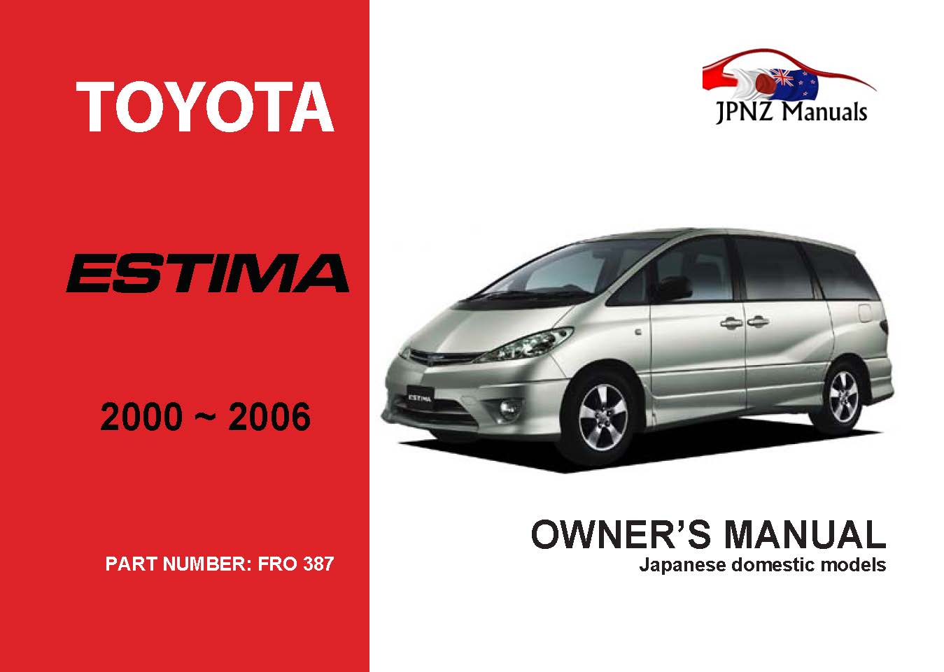 Toyota – Estima Car Owners Users Manual In English | 2000 – 2006 (Part N.o 387)