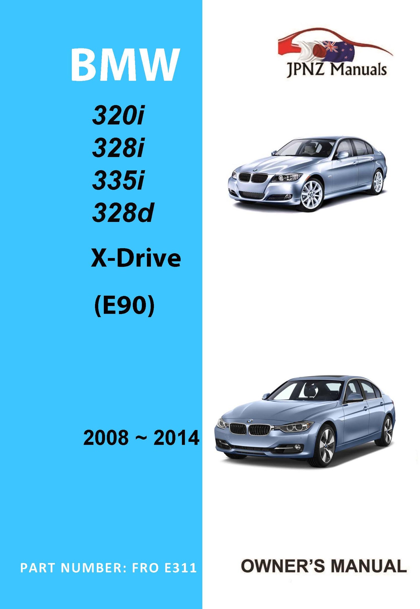 BMW – 3 Series E90 car owners user manual in English | 2008 – 2014 (Part N.O E311)