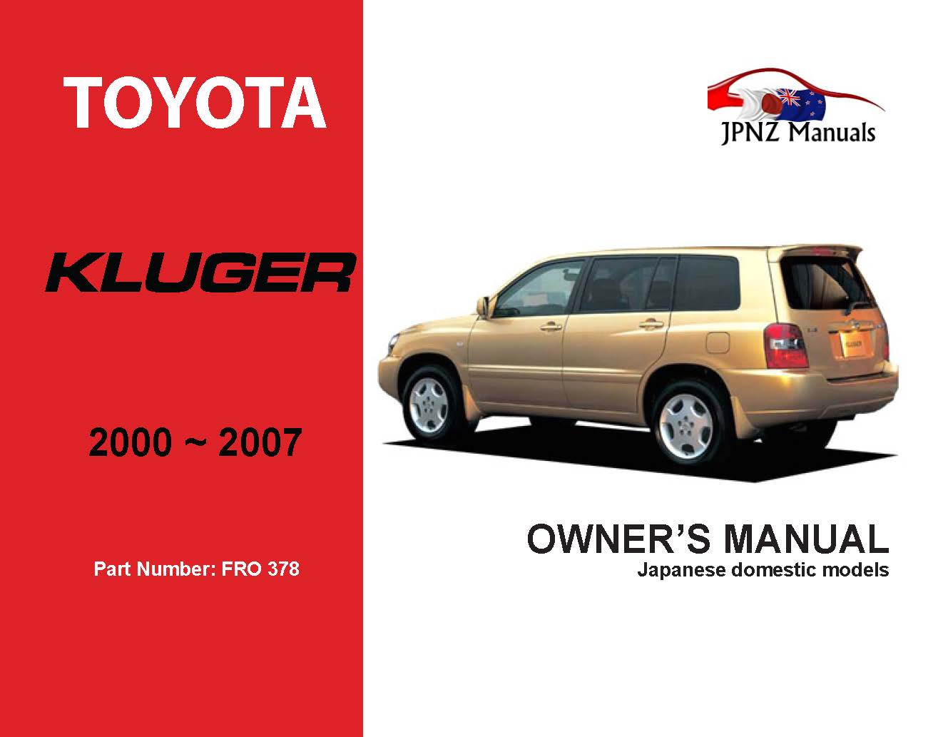 Toyota – Kluger Owner’s User Manual In English | 2000 – 2007 (Part N.o 378)