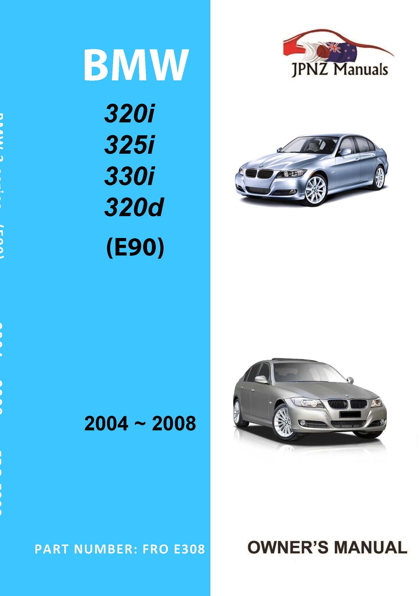BMW – 3 Series E90 Owners User Manual In English | 2004 – 2008 (Part N.o E308)