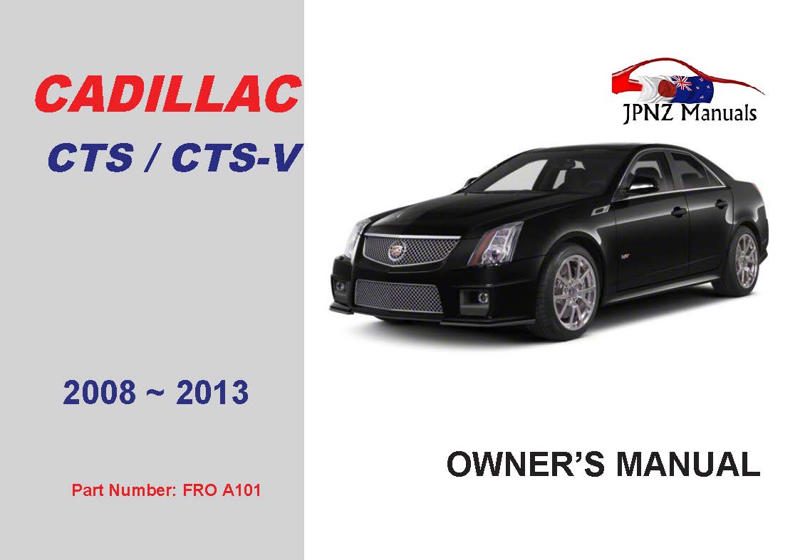 Cadillac – CTS/CTS-V 2008~2013 Owners User Manual In English (Part N.O A101 )