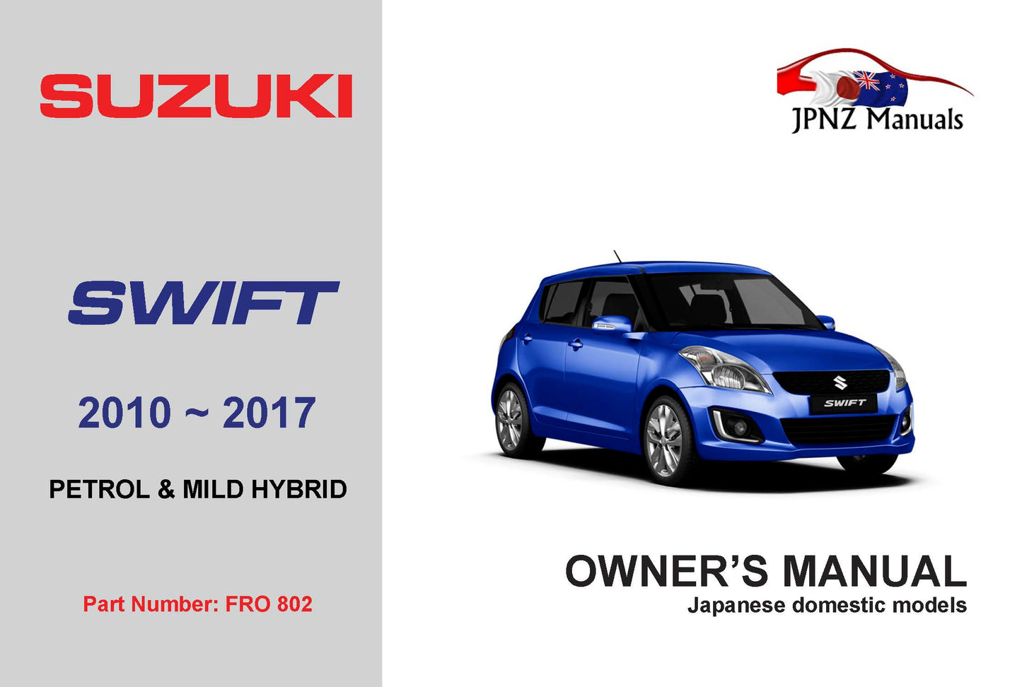 Suzuki – Swift petrol and mild hybrid owners user manual in English | 2010~2017 (Part No. 802)