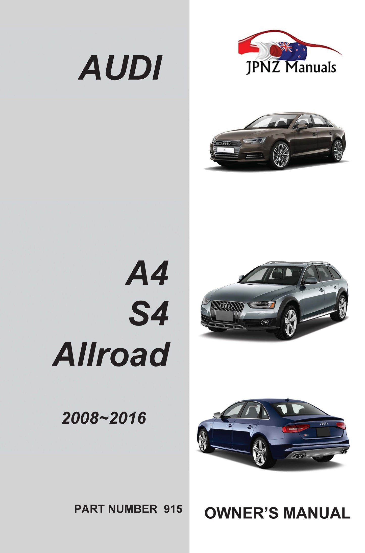Audi – A4 / S4 / Allroad 2008~2016 Car Owners User Manual In English (Part N.O 915)