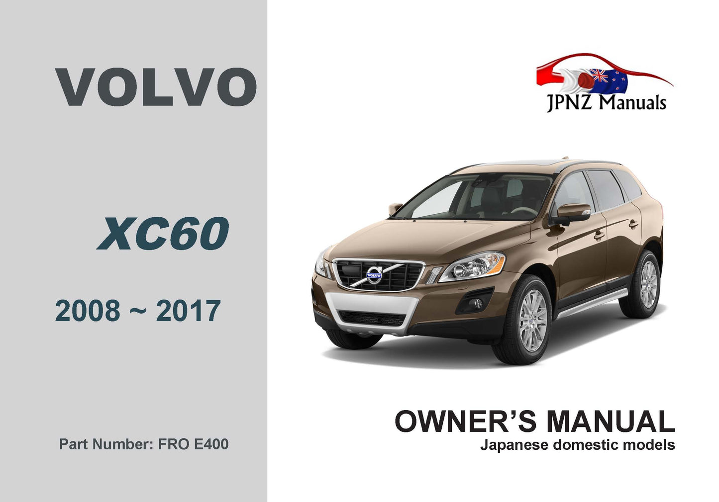 Volvo – XC60 2008 – 2017 Owners User Manual In English (Part N.O E400 )