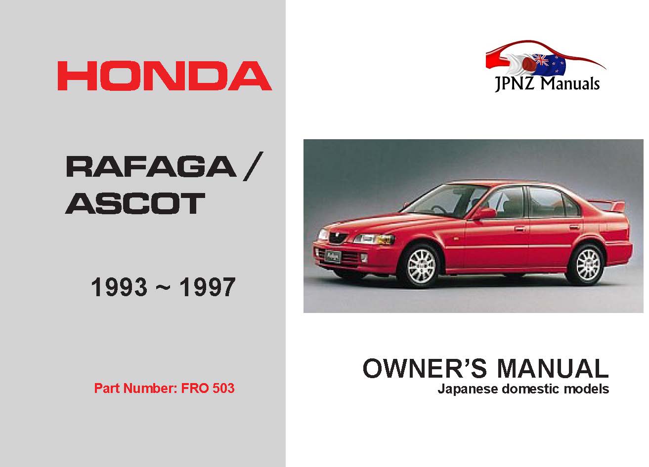 Honda – Rafaga / Ascot 1993 – 1997 Car Owners User Manual In English ( Part N.o 503)