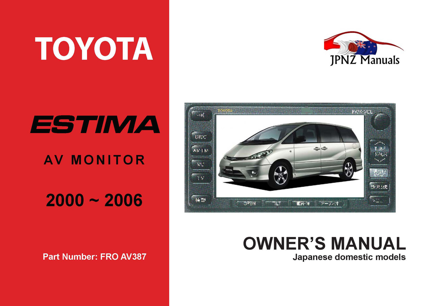Toyota – Estima AV System Owners User Manual In English | 2000 – 2006 (Part N.o AV387)