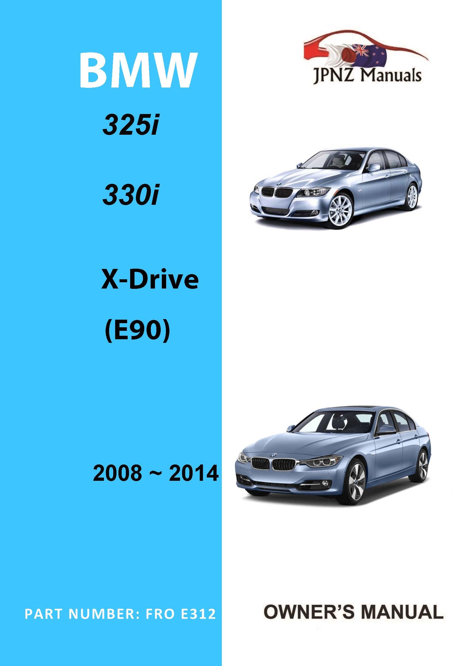 BMW – 3 Series E90 car owners user manual in English | 2008 – 2014 (Part N.O E312)