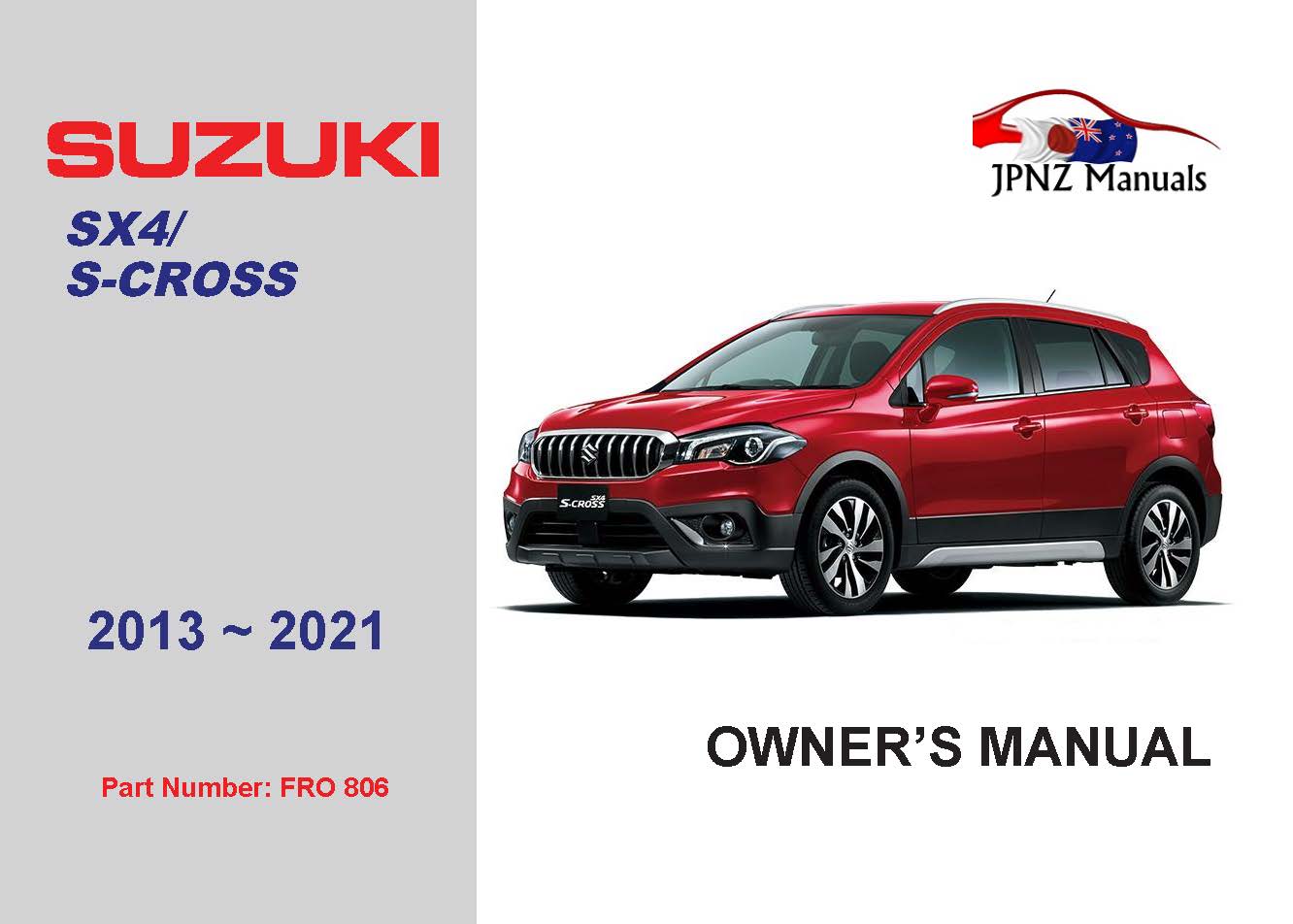Suzuki – SX4 / S-Cross owners user manual in English | 2013 ~ 2021 (Part No 806)