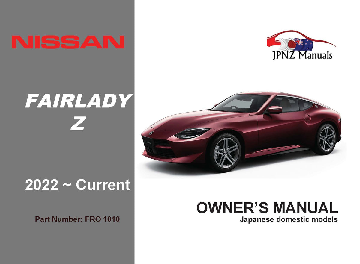 Nissan – Fairlady Z Owners User Manual in English | 2022 – Current (Part No 1010)