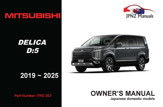 Mitsubishi – Delica D5 D:5 Owners User Manual In English | 2019– 2025 (Part N.o 253)