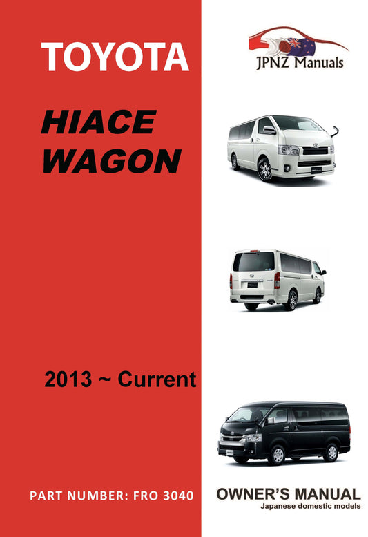 Toyota – Hiace Wagon owners user manual in English | 2013 – Current (Part .No 3040)