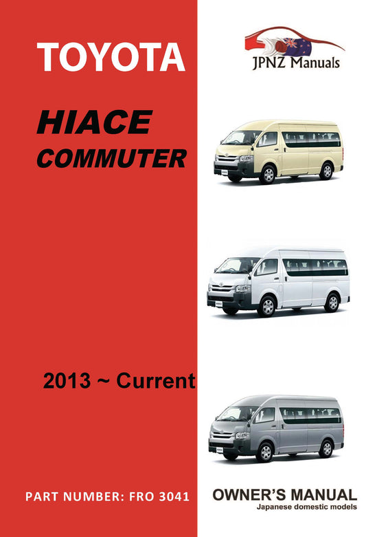 Toyota – Hiace Commuter owners user manual in English | 2013 – Current (Part .No 3041)