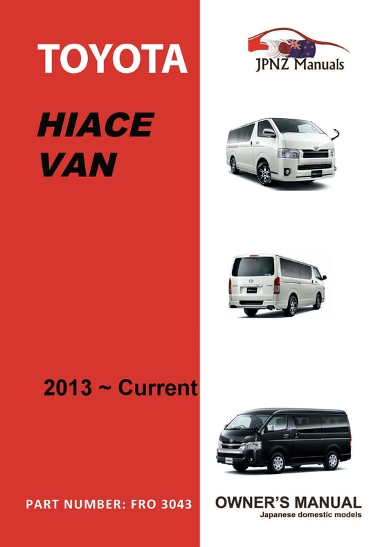 Toyota – Hiace Van owners user manual in English | 2013 – Current (Part .No 3043)