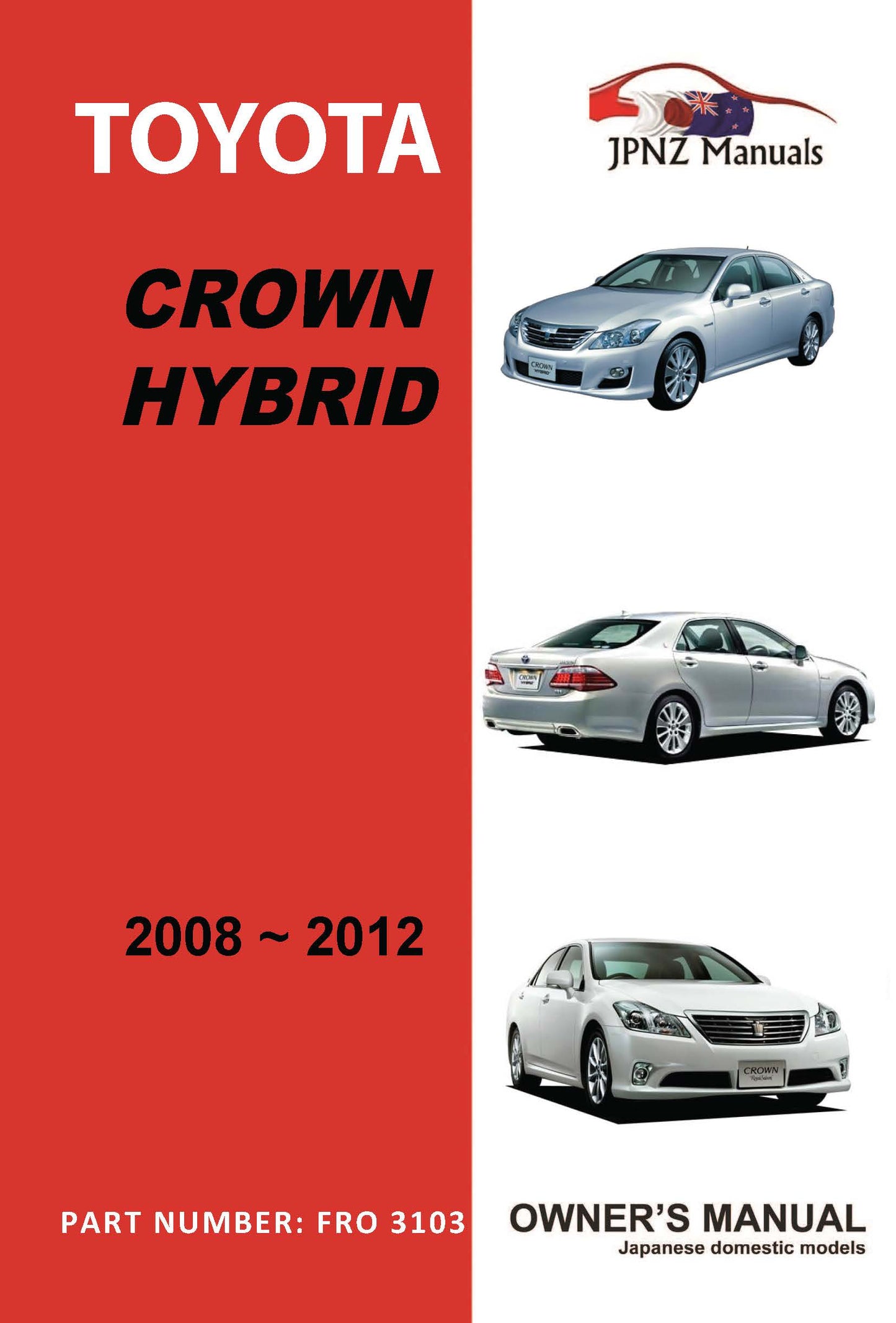 Toyota – Crown Hybrid Car Owners User Manual In English | 2008 – 2012 (Part N.o 3103)