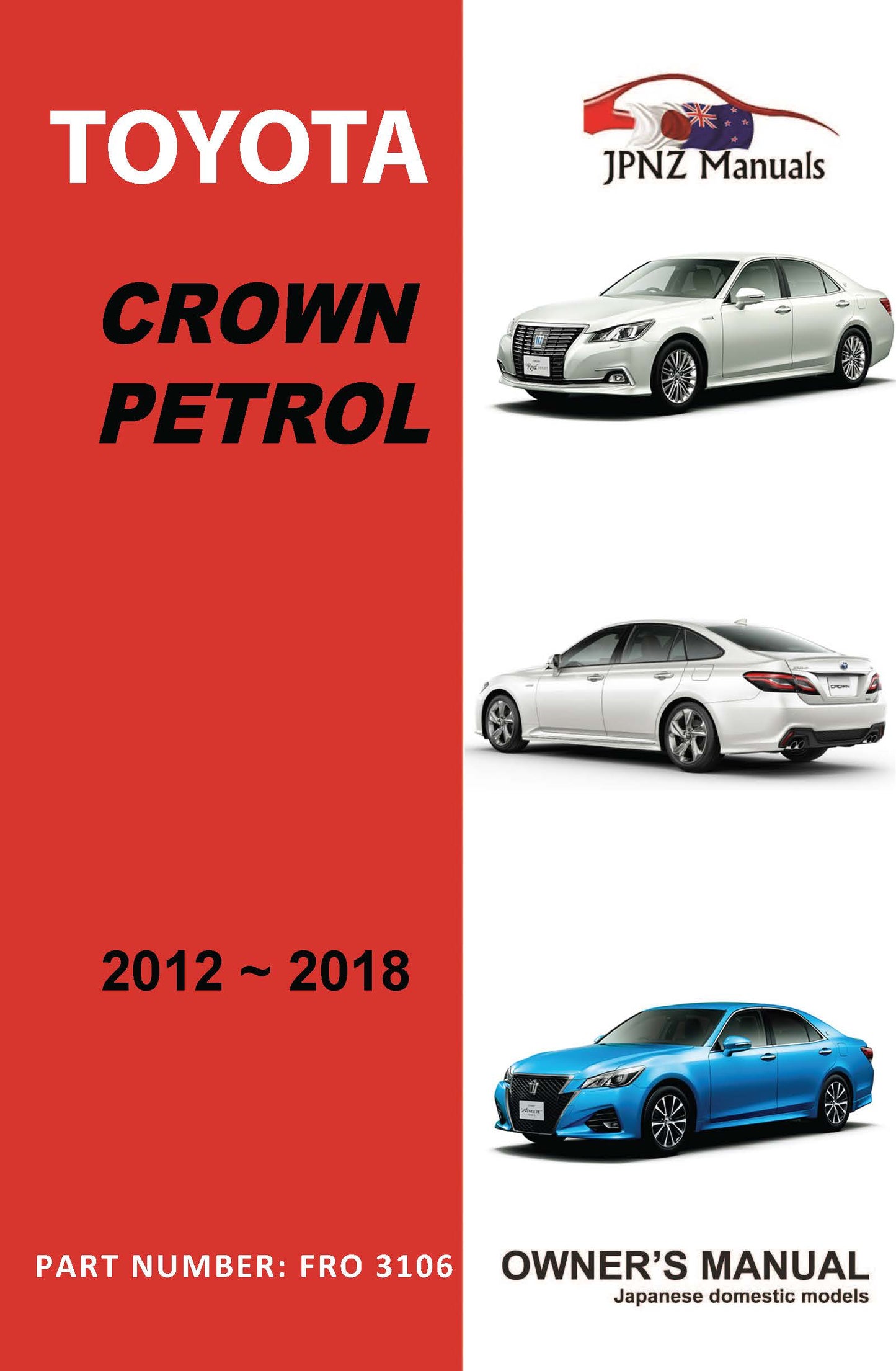 Toyota – Crown Petrol Car Owners User Manual In English | 2012 – 2018 (Part N.o 3106)