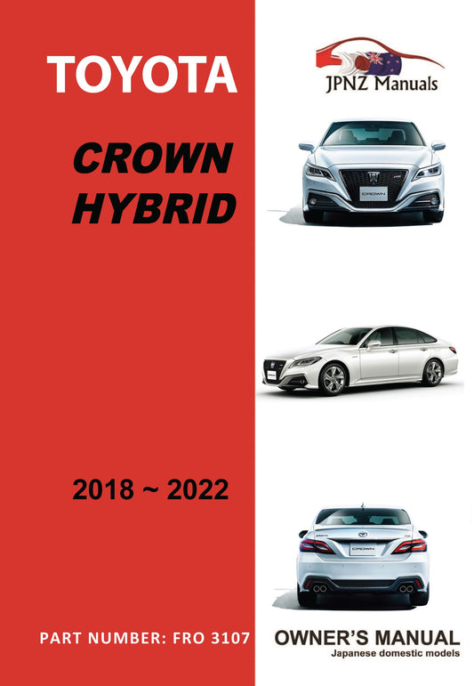 Toyota – Crown Hybrid Car Owners User Manual In English | 2018 – 2022 (Part N.o 3107)