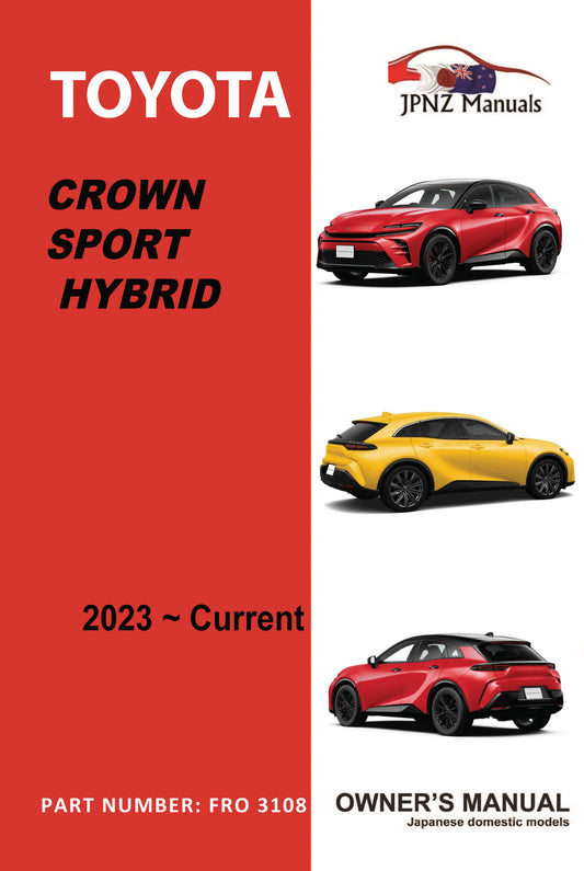 Toyota – Crown Sport Hybrid Car Owners User Manual In English | 2023 – Current (Part N.o 3108)