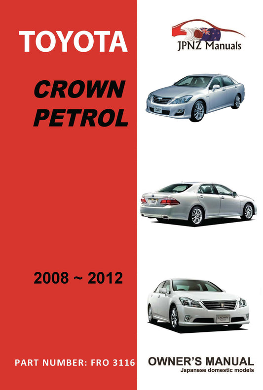 Toyota – Crown Petrol Car Owners User Manual In English | 2008 – 2012 (Part N.o 3116)