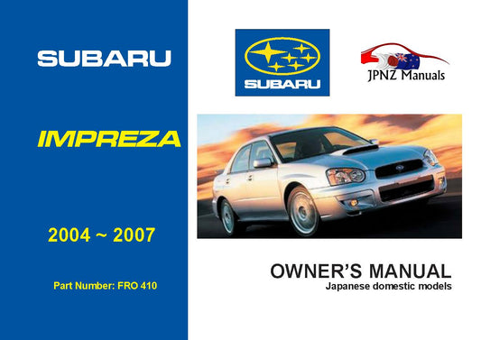 Subaru – Impreza car owners user manual in English | 2004 – 2007 (Part N.O 410)