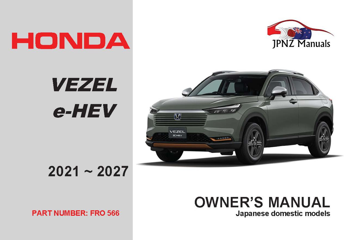 Honda – Vezel e-HEV car owners user manual in English | 2021 – 2027 (Part No 566)