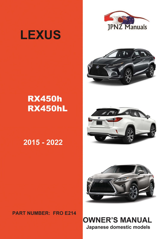 Lexus – RX450h / RX450hL 2015 – 2022 Owner’s User Manual in English (Part No. E214)