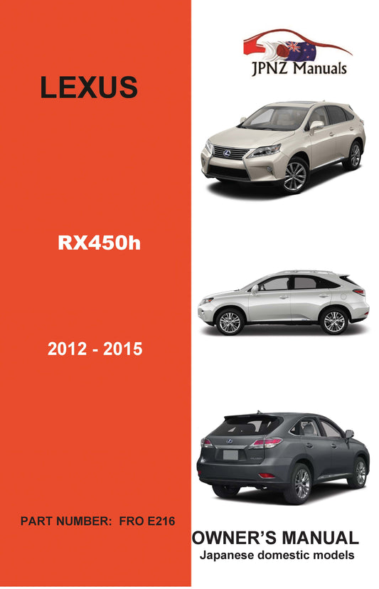 Lexus – RX450h 2012 – 2015 Owner’s User Manual in English (Part No. E216)