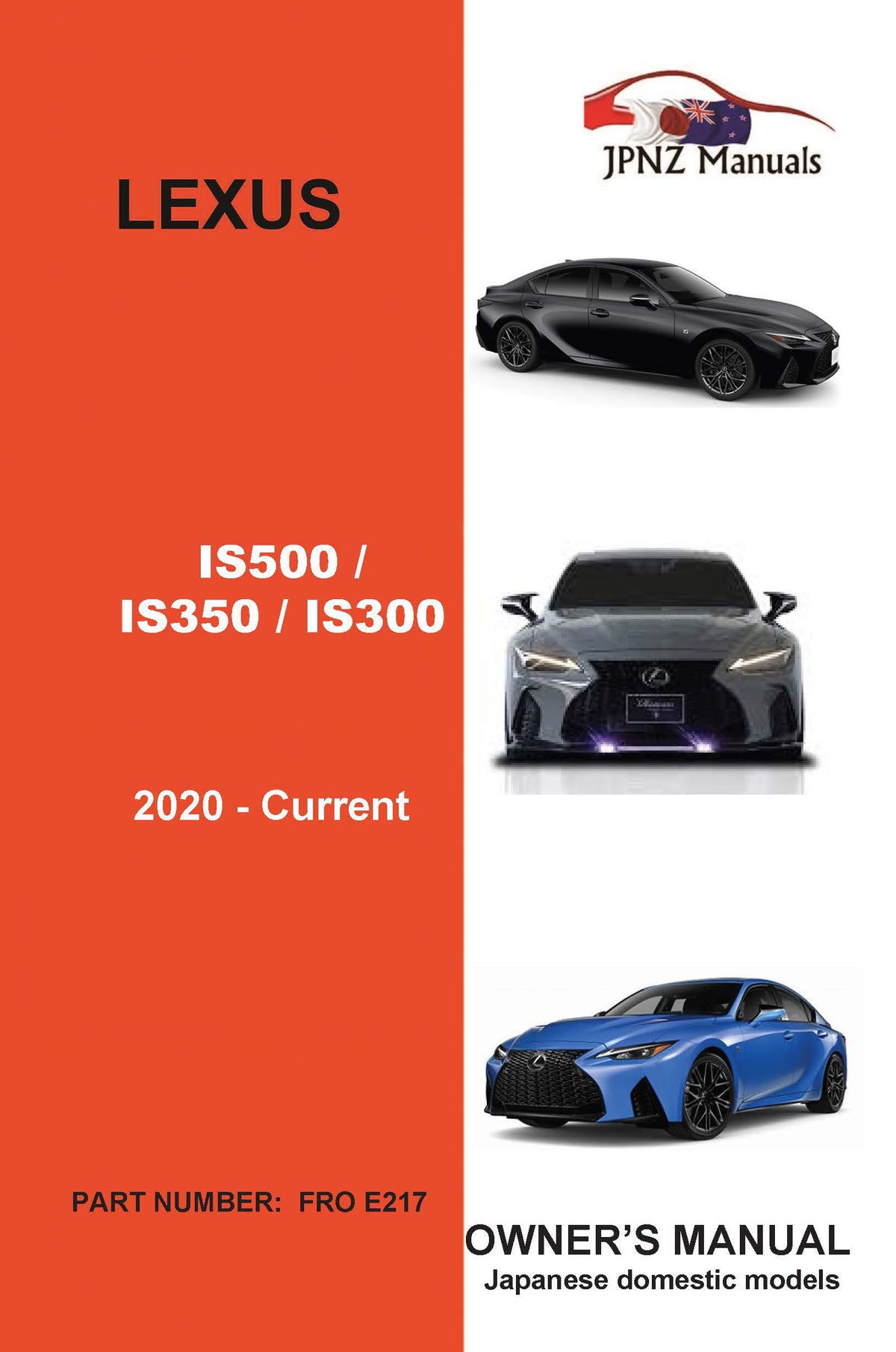 Lexus – IS500 / IS350 / IS300 2020 – Current model Owner’s User Manual In English ( Part N.O E217 )