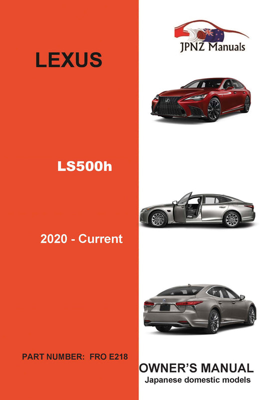 Lexus – LS500h 2020 – Current model Owner’s User Manual In English ( Part N.O E218 )