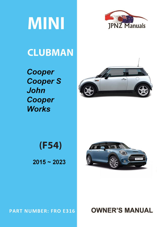 Mini / Clubman – Cooper, Cooper S, John Cooper Works car owners user manual in English | 2015 – 2023 (Part N.O E316)