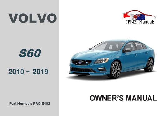 Volvo – S60 2010 – 2019 Owners User Manual In English (Part N.O E402 )