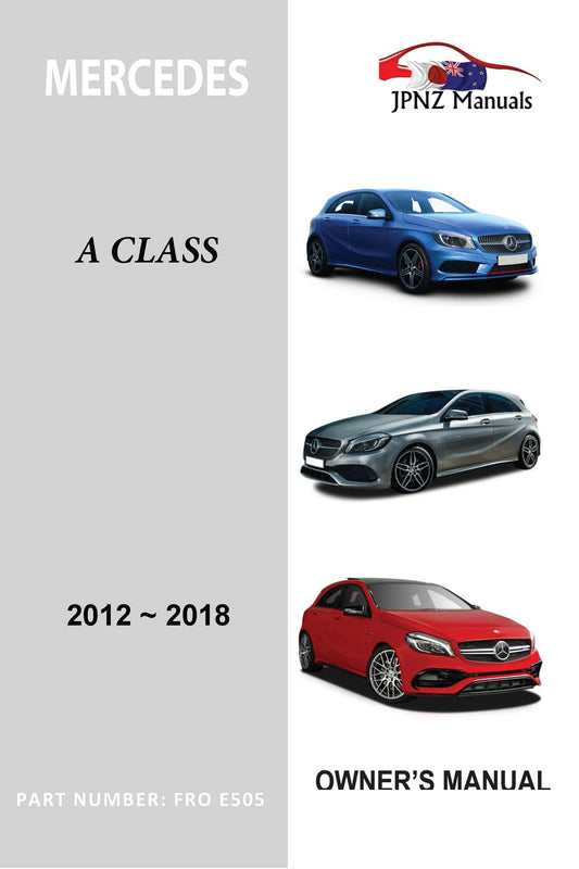 Mercedes – A Class Owners User Manual In English | 2012 – 2018 (Part N.o E505)