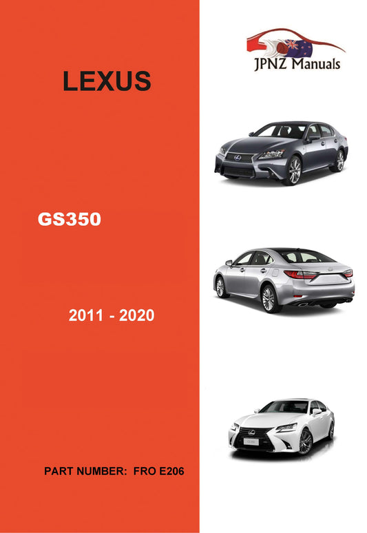 Lexus – GS350 2011 – 2020 Car Owner’s User Manual in English (Part No. E206)