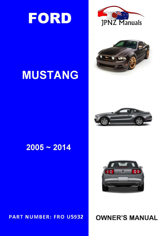 Ford – Mustang user owners manual in English | 2005- 2014 ( Part N.O US932)