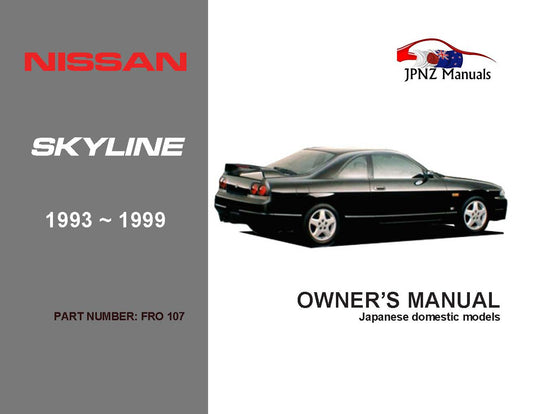 Nissan – Skyline R33 Owner’s User Manual In English | 1993 – 1999 (Part N.o 107)