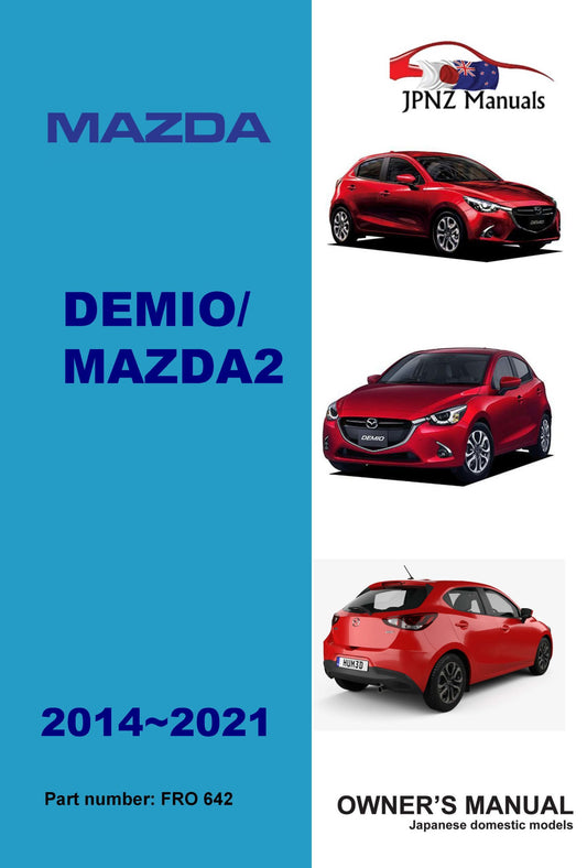 Mazda – Demio / MAZDA2 Owner’s User Manual In English | 2014 – 2021 (Part N.o 642)