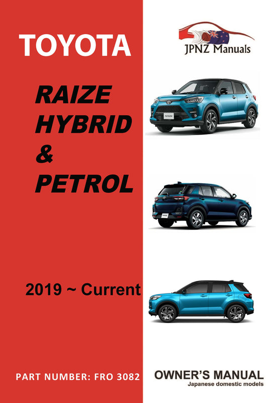 Toyota Raize Hybrid & Petrol Car Owners User Manual In English | 2019 – Current model (Part N.o 3082)