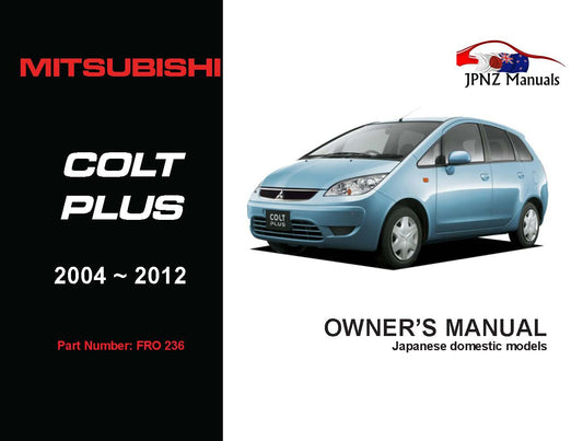 Mitsubishi – Colt Plus Owner’s User Manual In English | 2004 – 2012 (Part N.o 236)