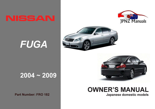 Nissan – Fuga Y50 Owners User Manual in English | 2004 – 2009 (Part No 182)