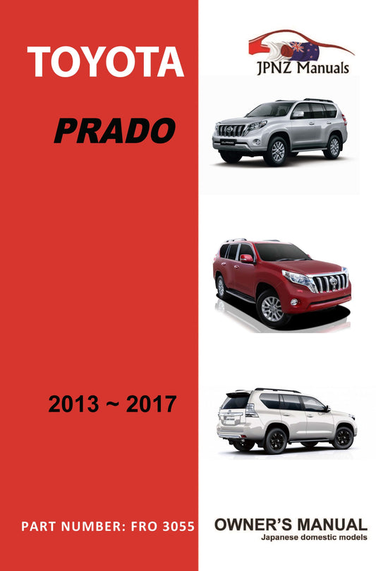 Toyota – Prado Landcruiser Owner’s User Manual In English | 2013 – 2017 (Part N.o 3055)