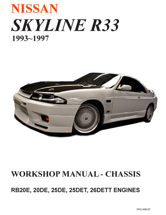 Nissan – R33 Skyline Full Workshop Service Manual In English | 1993 – 1997 (Part N.O WM107)