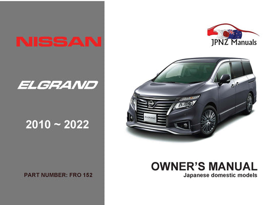 Nissan – Elgrand E52 Owners User Manual In English | 2010 – 2022 (Part N.o 152)