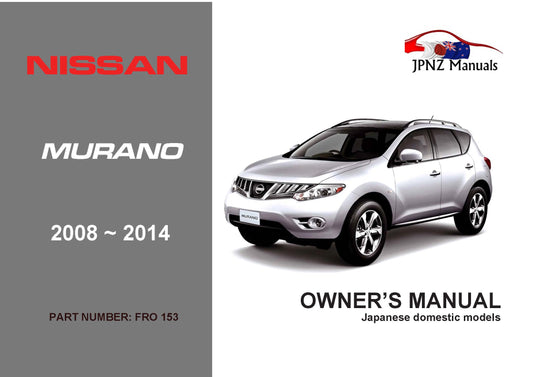 Nissan – Murano car owners user manual in English | 2008 – 2014 | Z51 (Part N.O 153)