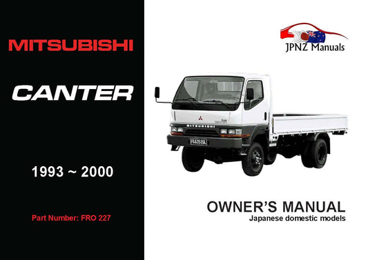 Mitsubishi – Canter Owners User Manual In English | 1993 – 2000 (Part N.o 227)